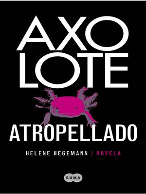 cover image of Axolote atropellado